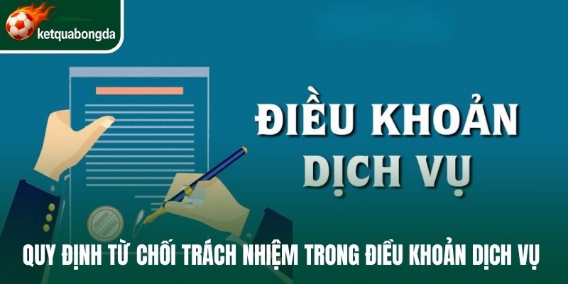 Quy định từ chối trách nhiệm trong điều khoản dịch vụ 