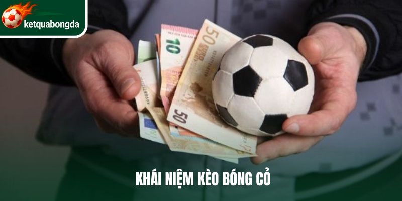 Định nghĩa về kèo bóng cỏ