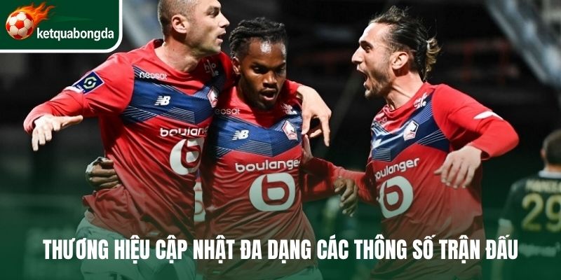 Thương hiệu cập nhật đa dạng các thông số trận đấu