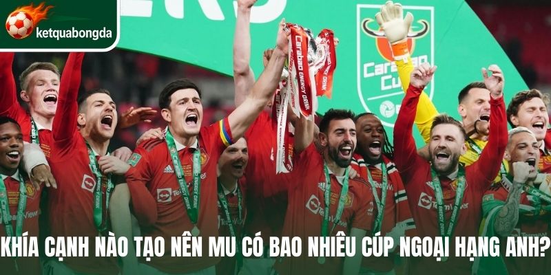 Khía cạnh nào tạo nên MU có bao nhiêu cúp Ngoại hạng Anh?