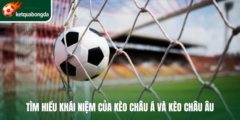 Hiểu rõ khái niệm của cả 2 hình thức cá cược bóng đá