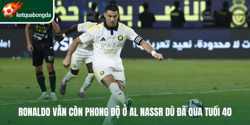 Ronaldo vẫn còn phong độ ở Al Nassr dù đã qua tuổi 40