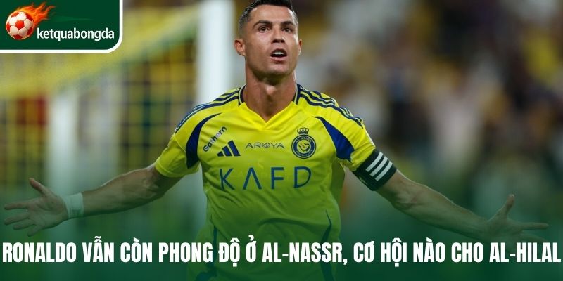 Ronaldo vẫn còn phong độ ở Al Nassr