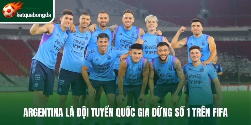 Argentina là đội tuyển quốc gia đứng số 1 trên FIFA