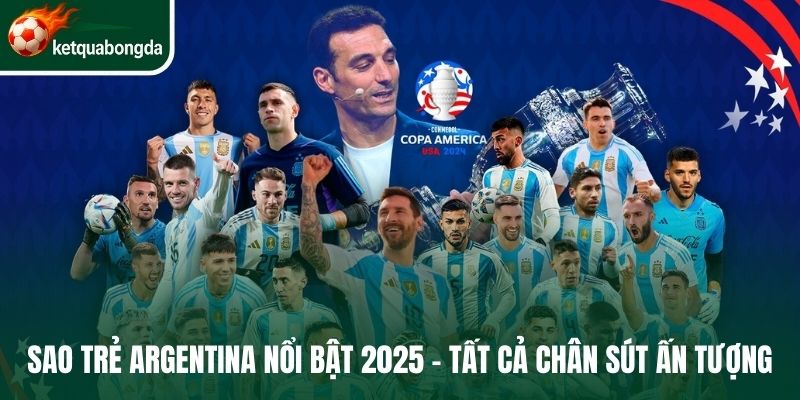 Sao trẻ Argentina nổi bật 2025