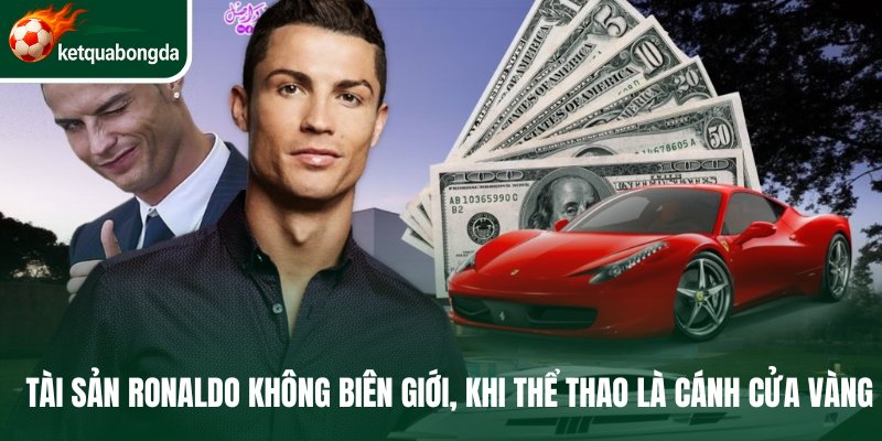 Tài sản Ronaldo