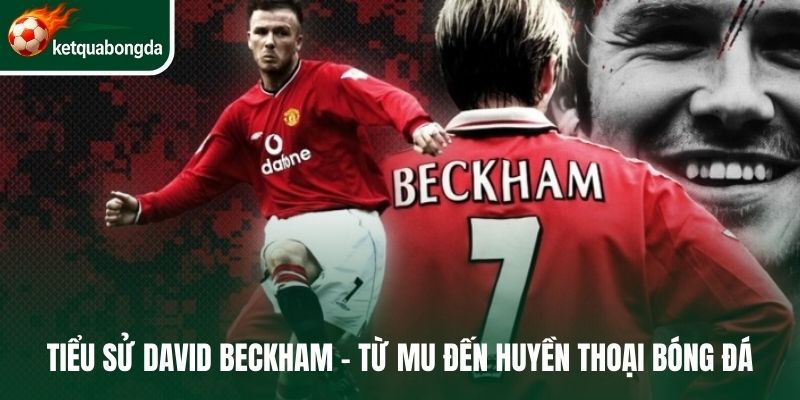Tiểu sử David Beckham