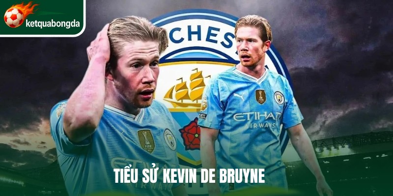 Tiểu sử Kevin De Bruyne