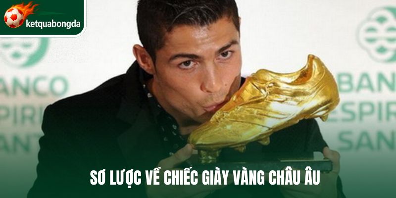 Khái lược về chiếc giày vàng Châu Âu