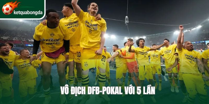 Vô địch DFB-Pokal với 5 lần khẳng định thời điểm hoàng kim