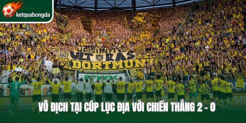 Vô địch tại cúp lục địa với chiến thắng 2 - 0