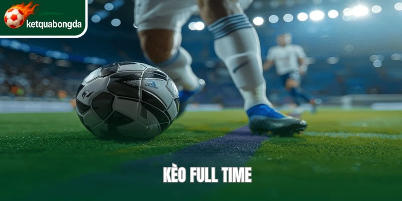 Kèo full time