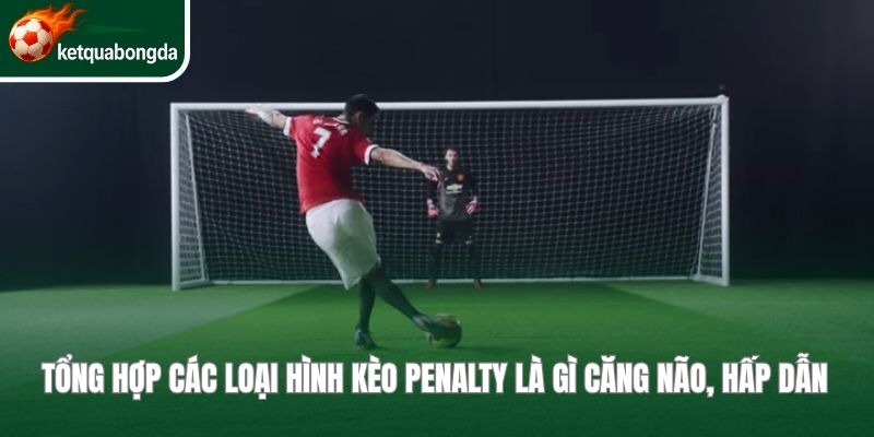 Kèo penalty là gì