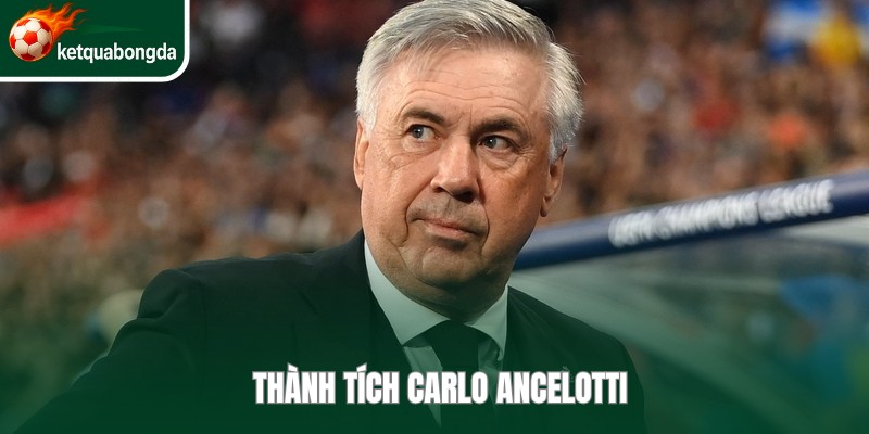 Thành Tích Carlo Ancelotti
