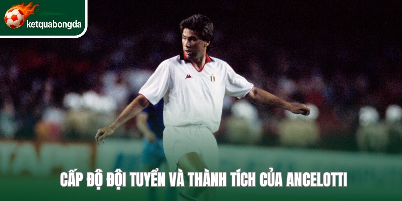 Sự nghiệp đội tuyển của Ancelotti không quá thành công 