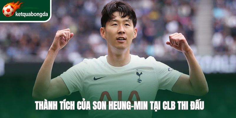 Thành tích của Son Heung-min khi khoác áo Tottenham