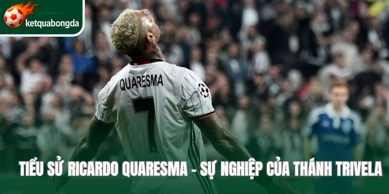 Tiểu sử Ricardo Quaresma