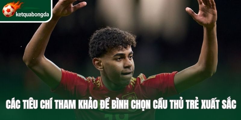 Các tiêu chí tham khảo để bình chọn cầu thủ trẻ xuất sắc