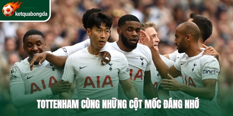 Tottenham và những mốc thời gian từ lúc thành lập